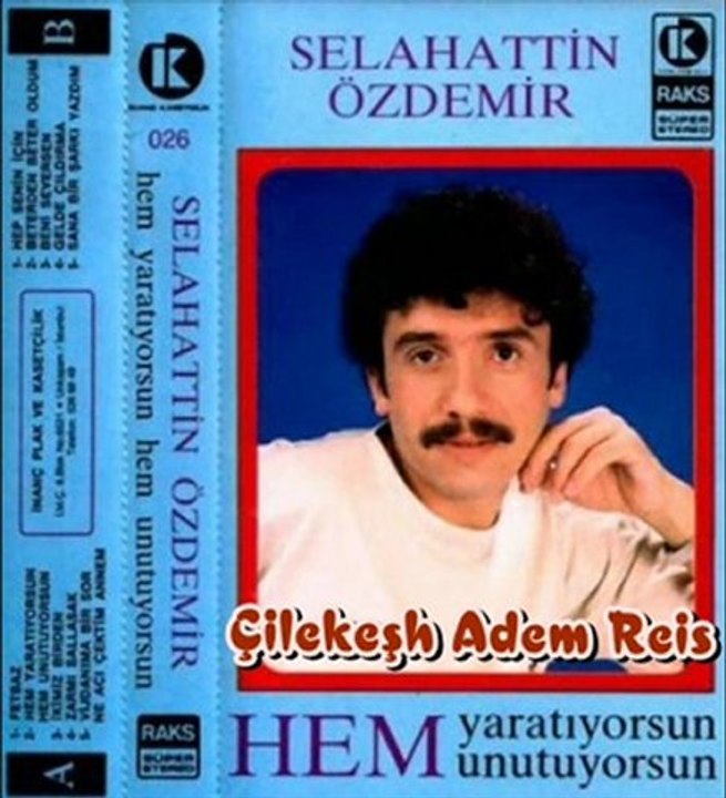 Selahattin Özdemir - Hem Yaratıyorsun Hem Unutuyorsun