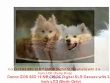 Canon EOS 60D 18 MP CMOS Digital SLR Camera Sale | Canon EOS 60D 18 MP CMOS Digital SLR Camera