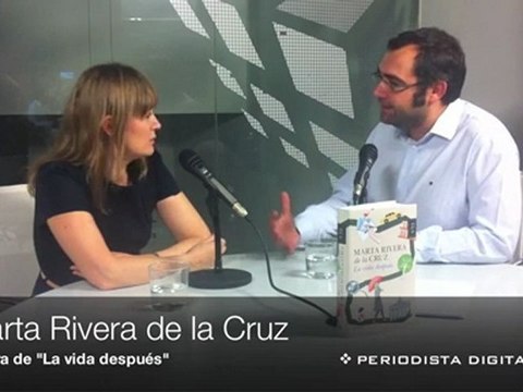 PD entrevista a Marta Rivera de la Cruz, autora de La vida después .-Oct. 2011-