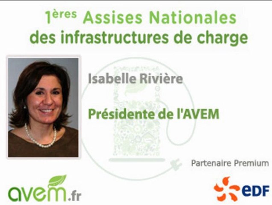 Isabelle Rivière - Présidente de l'AVEM - Premier essai transformé pour les Assises Nationales des Infrastructures de Charge !