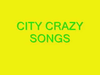 cancion numero 1 de city crazy
