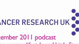 CRUK | Podcasts | December 2011