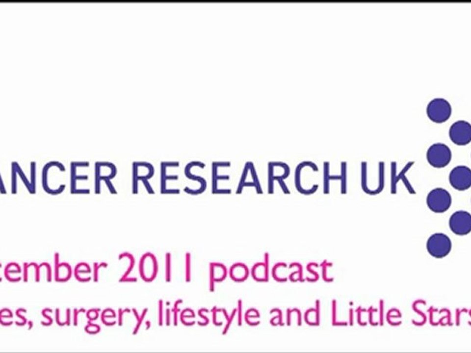 CRUK | Podcasts | December 2011