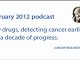 CRUK | Podcasts | February 2012