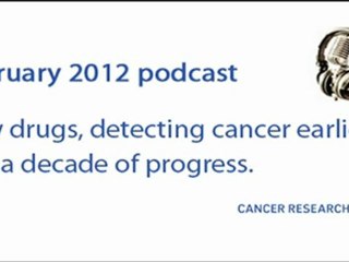 CRUK | Podcasts | February 2012