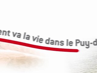 Comment va la vie dans le Puy-de-Dôme ?