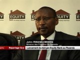 Lancement du kényan Equity Bank au Rwanda