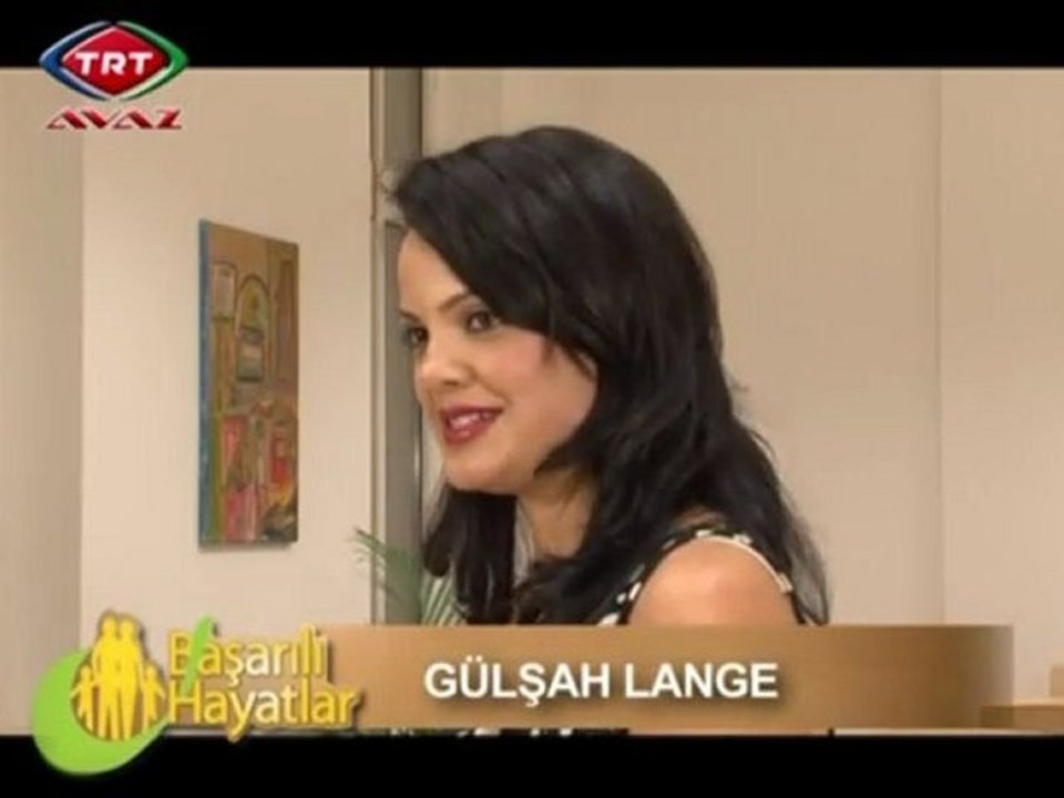 20 Şubat 2012 TRT Avaz Başarılı Hayatlar Gülşah LANGE Yönetmen Atilla LANGE