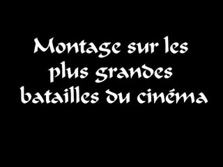 les plus grandes batailles du cinéma