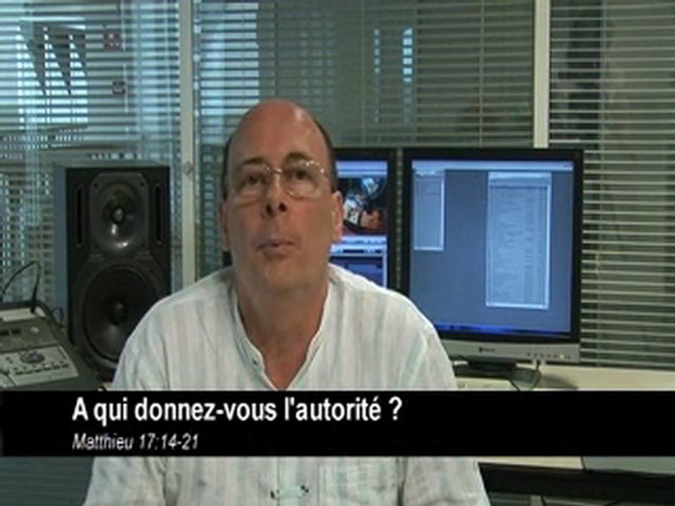 Les Moteurs de la Foi - A qui donnez vous Autorité (3)