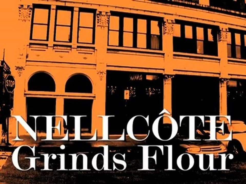 Grub Street Chicago: Nellcote Grinds Flour