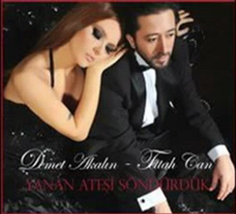 Demet Akalın & Fettah Can  Yanan Ateşi Söndürdük