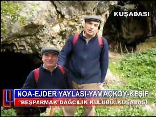 NOA-EJDER YAYLASI-YAMAÇ KÖY..KEŞİF FAALİYETİ