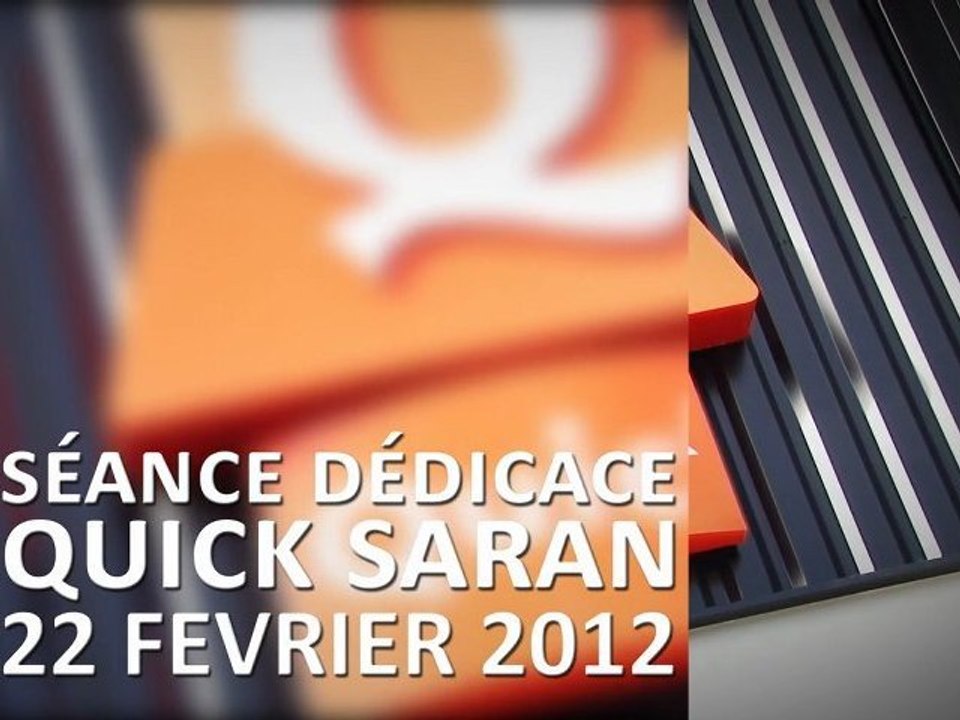 Séance de dédicace à Quick Saran le 22 février 2012