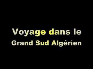 Voyage dans le Grand Sud Algérien