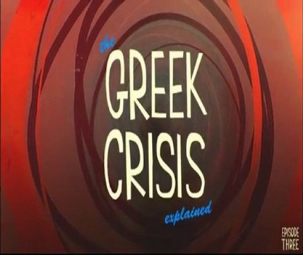 The Greek Crisis Explained - ΕΛΛΗΝΙΚΟΙ ΥΠΟΤΙΤΛΟΙ