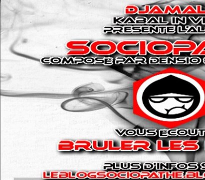 Bruler les idoles - Sociopathe / Djamal (Kabal In vivo Torapamavoa)