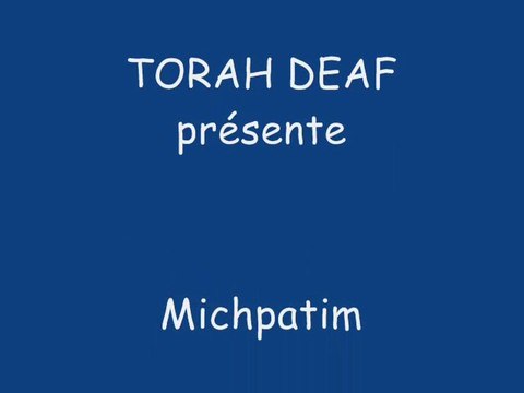 Avrham parle Torah Deaf - Mitchpatim