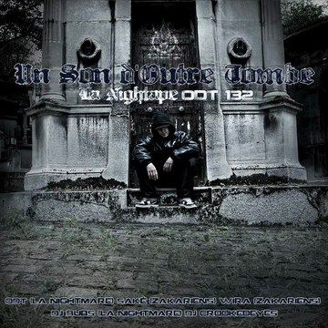 ODT132 feat Wira (Zakariens) A quoi sa sert ? (prod La nightmare)