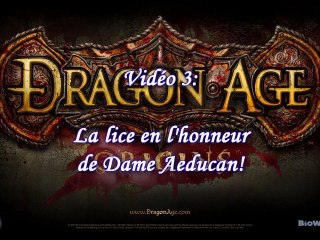 Dragon Age Origin vidéo 3: la lice pour dame Aeducan!