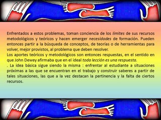 Un aprendizaje a través del planteamiento y resolución de problemas.