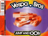 VESPA BROS. - Jump and boom (extended mix)