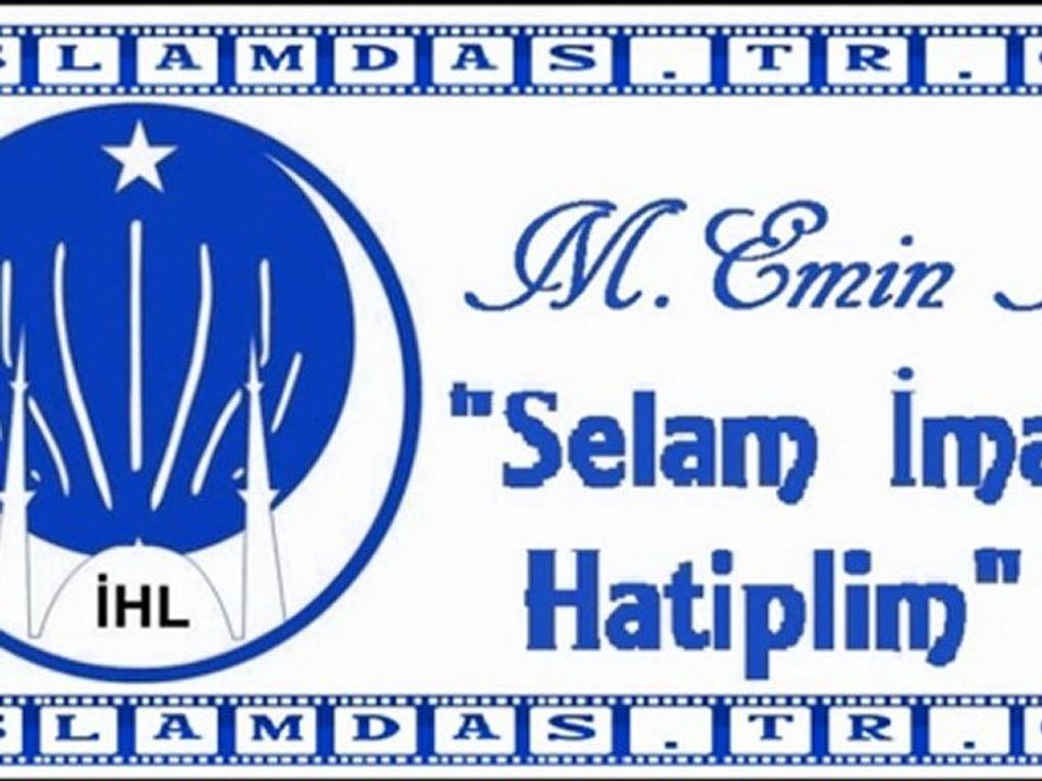 Mehmet Emin Ay - Selam İmam Hatiplim