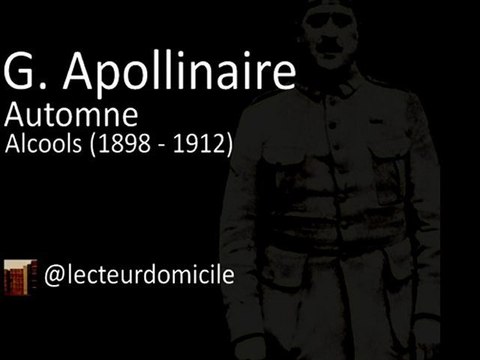 Guillaume Apollinaire - Automne - Alcools