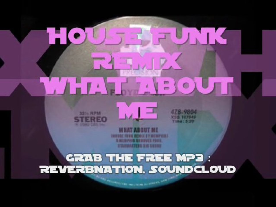 Floyd Beck - What About Me (House Funk Remix)