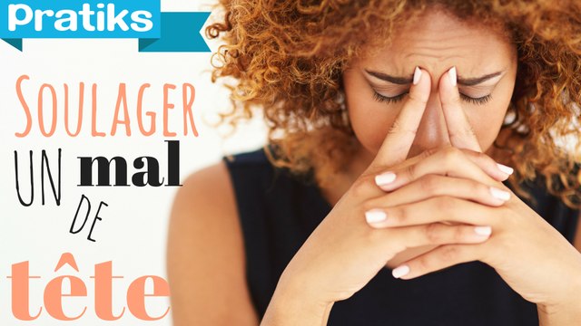 6 massages pour soulager un mal de tête