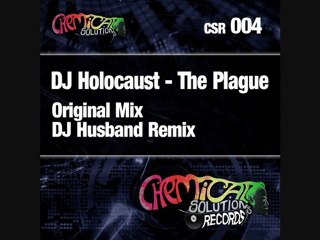 DJ Holocaust - The Plague (DJ Husband remix)