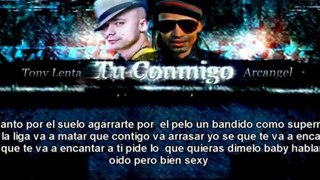 Tu Conmigo (Official Cancion) - Tony Lenta ft Arcangel (Letra/Lyrics) Reggaeton New 2012