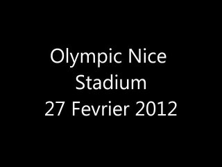 Construction du Stadium de Nice 27 Fevrier 2012