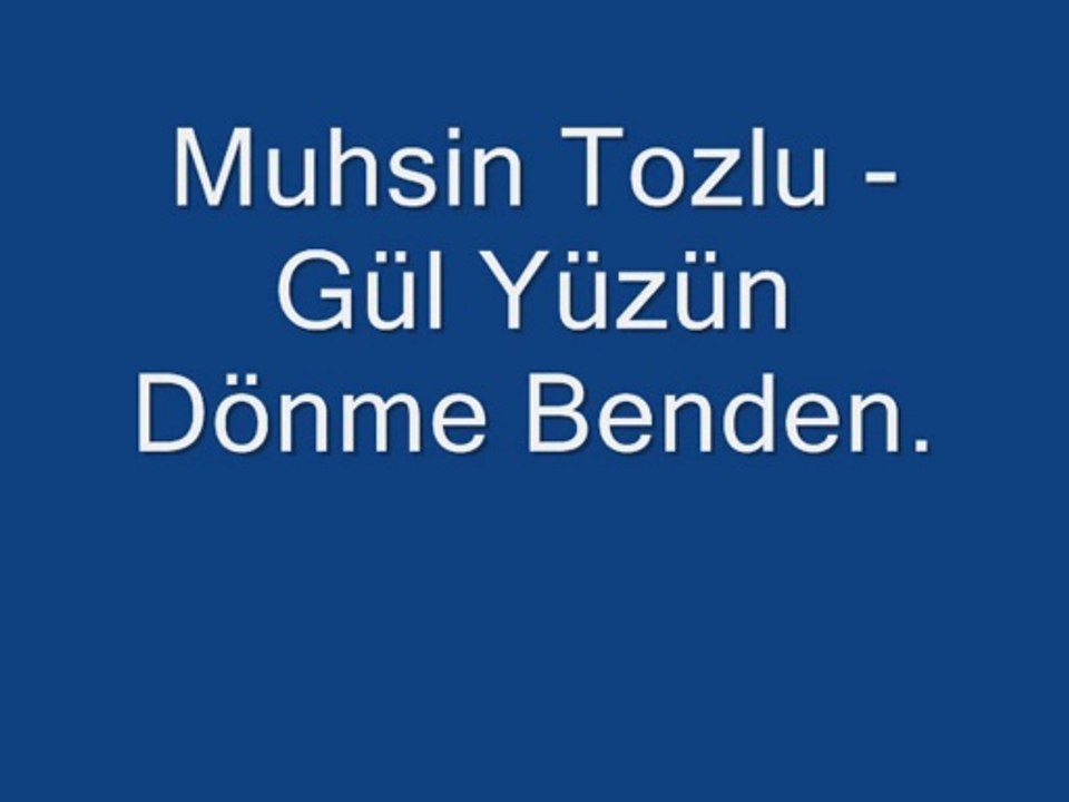 Muhsin Tozlu - Gül Yüzün Dönme Benden - 35