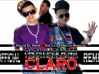 Dolce el nene Ft Gio-Para hablarte claro Remix Dj sebas