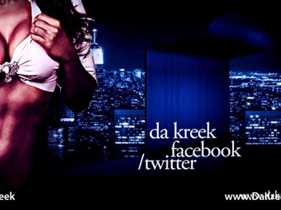 Da Kreek - Face Book / Twitter  BEST SONG OF 2012