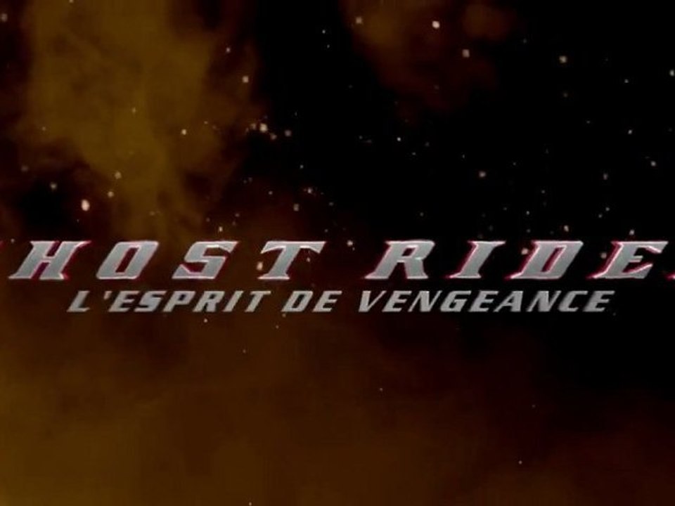 EN QUELQUES MOTS Ghost Rider - L'Esprit de Vengeance (Spirit of Vengeance)  VOST | HD