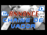 Annonce - Ouverture de la chaîne de vad0r
