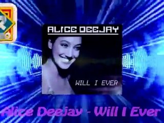 Alice Deejay - Will I Ever