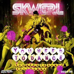 Skwerl - You Need To Dance (12 Version)