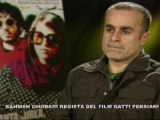 Bahaman Ghobadi regista de I gatti persiani - Video Intervista su Primissima.it