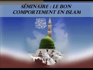 7.2 Le bon comportement en islam  La vie en couple par Sédati Abou Abderrahman