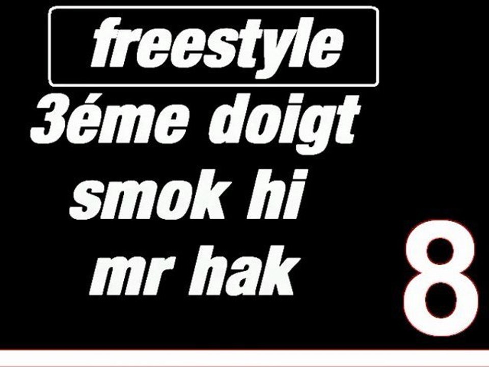 freestyle 83   3éme doigt smok hi  mr hak