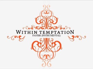 Within Temptation - Faster (Instrumental)