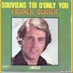 FRANCK OLIVIER- SOUVIENS TOI D'ONLY YOU