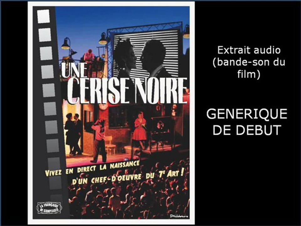 GENERIQUE DEBUT - Extrait audio du spectacle Une Cerise Noire