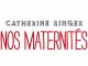 Catherine Ringer - Nos Maternités