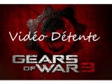 (Vidéo Détente) Gears of War 3 (Xbox 360)