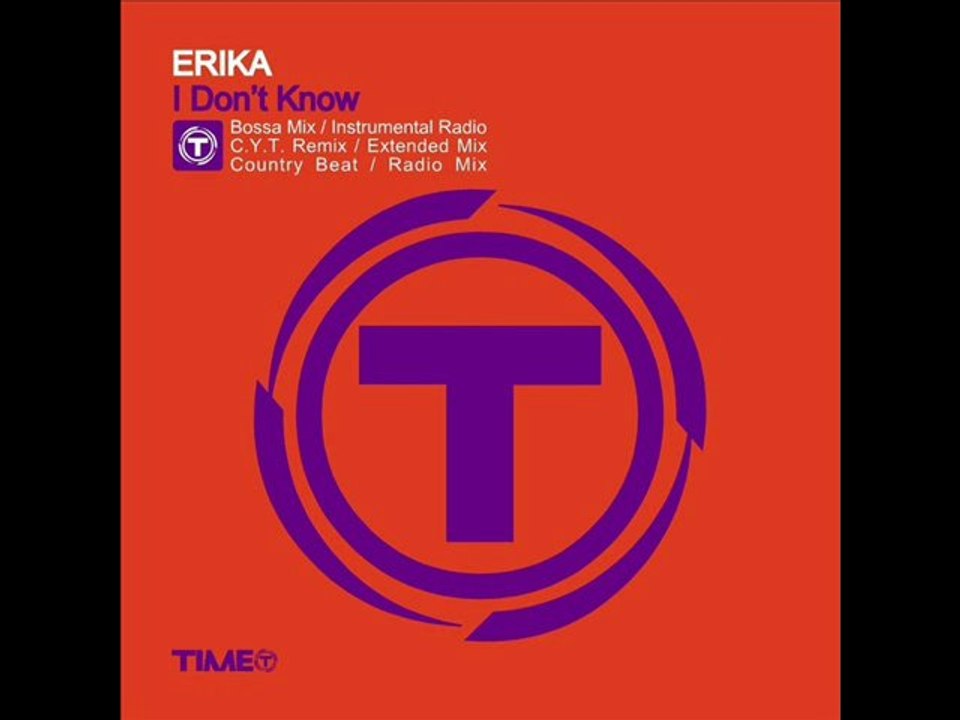 Erika - I Dont Know (Extended Mix)