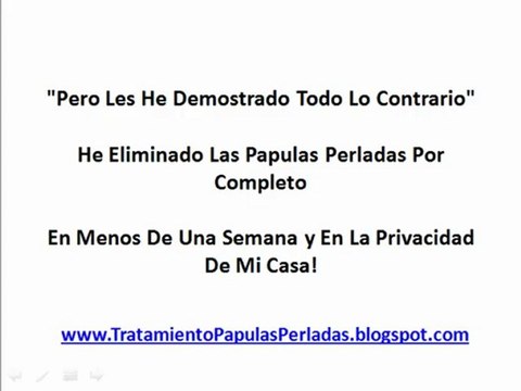 Tratamiento Para las Papulas Perladas *LA CURA*